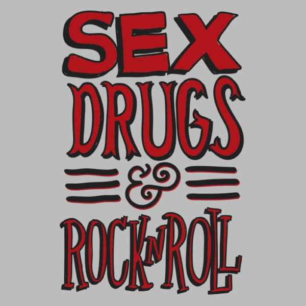 Sex Drugs and Rock N Roll T-Shirt - 24 Hour Tees