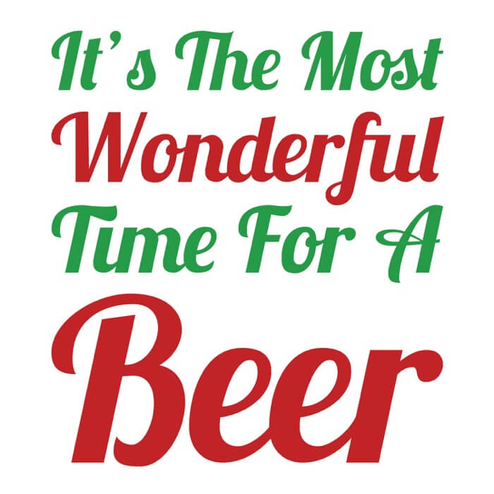 "Red and green It's the most wonderful time for a beer lettering on top of a white image"
