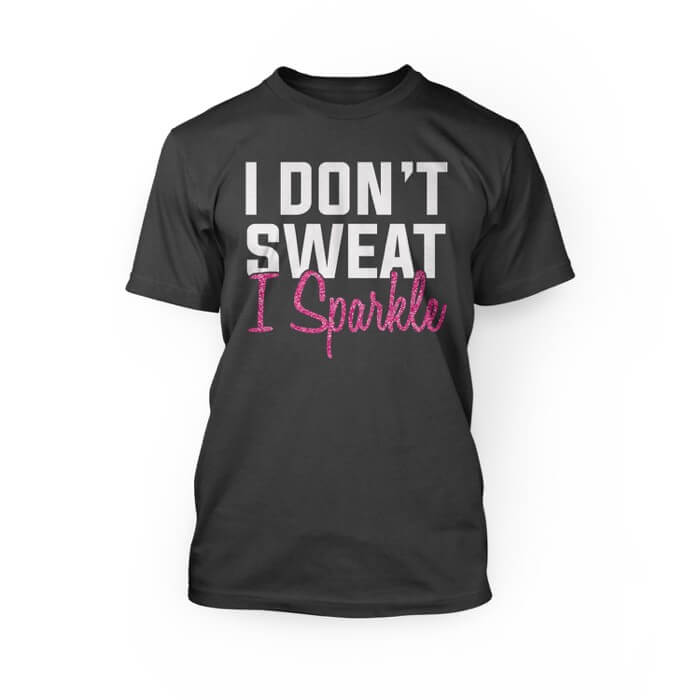 "white i don't sweat and pink glitter i sparkle lettering on top of a dark grey heather crew neck unisex t-shirt"