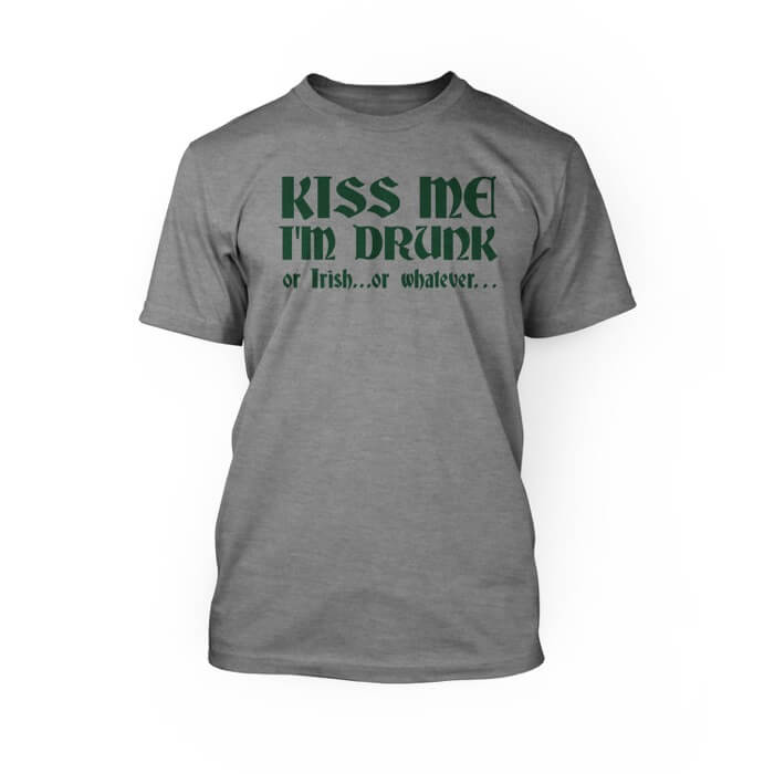 "green kiss me i'm drunk or irish or whatever medieval lettering on an athletic heather crew neck unisex t-shirt"