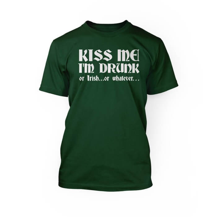 "green kiss me i'm drunk or irish or whatever medieval lettering on a kelly green crew neck unisex t-shirt"