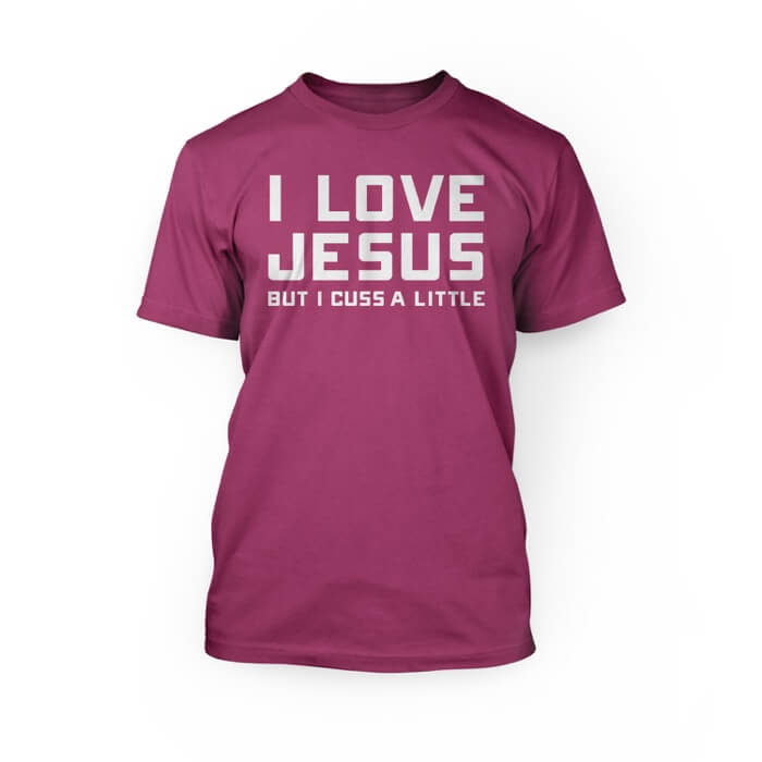 "white i love jesus but i cuss a little lettering on the front of a berry crew neck unisex t-shirt"