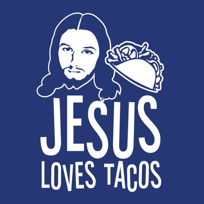 "White jesus loves tacos lettering and graphics of a taco and jesus face on the top of a true royal scripted image"