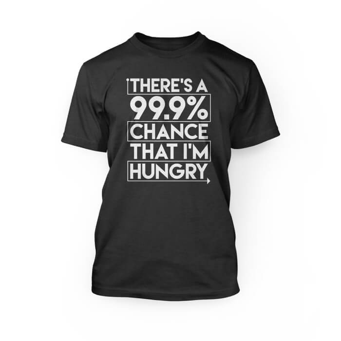 "white there's a 99% chance that i'm hungry design on the front of a dark grey heather crew neck unisex t-shirt"