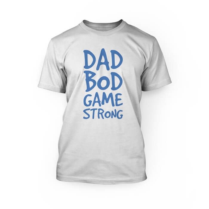 "blue dad bod game strong design on the front of a white crew neck unisex t-shirt"