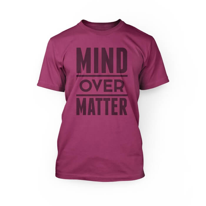 "dark pink mind over matter design on the top of a berry crew neck unisex t-shirt"