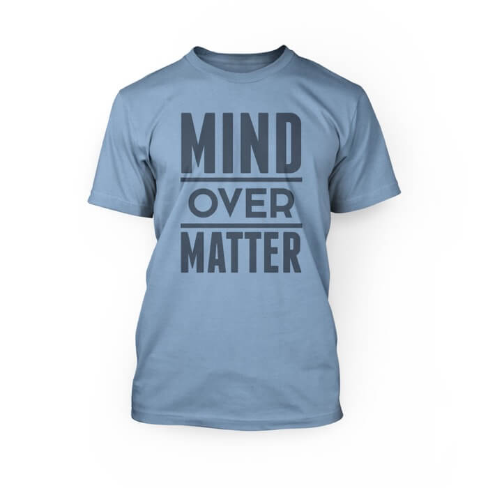 "dark blue mind over matter design on the top of an ocean blue crew neck unisex t-shirt"