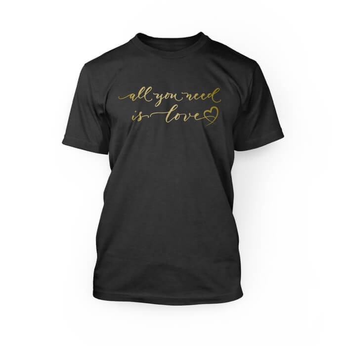 "gold all you need is love scripted font with a graphic heart on the front of a dark grey heather crew neck unisex t-shirt"