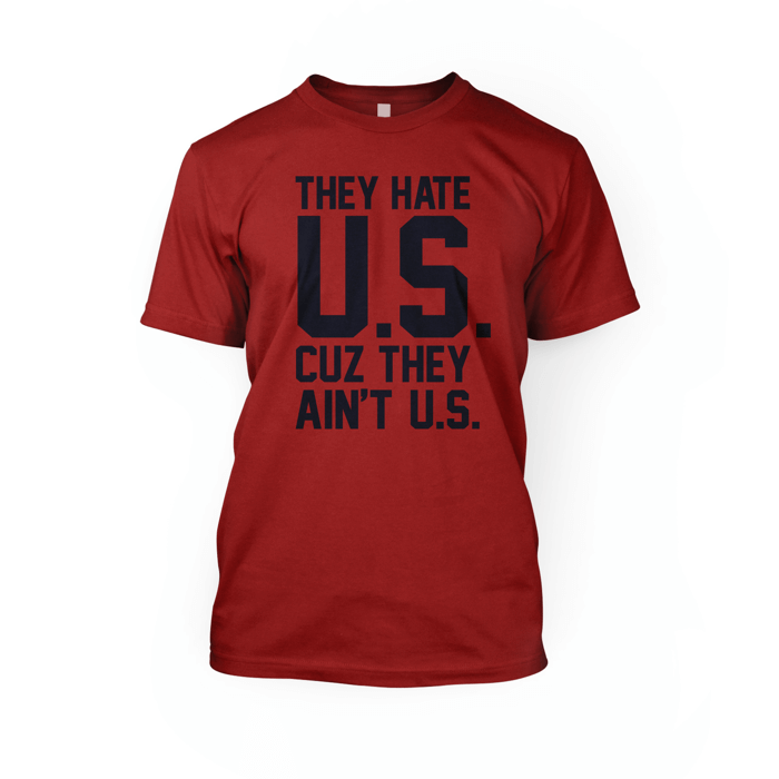 "blue they hate us cuz they ain't us wordage on the front of a red crew neck unisex t-shirt"