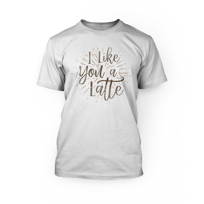 "i like you a latte design on the front of a white crew neck unisex t-shirt"