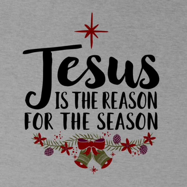 Jesus Is The Reason For The Season - 24 Hour Tees