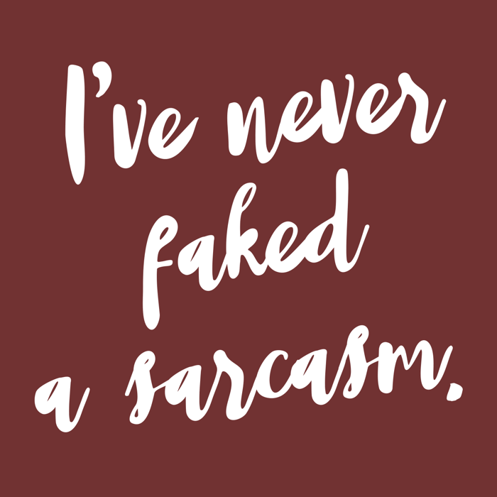 I Have Never Faked A Sarcasm In My Life Mens Funny Unisex T-Shirt