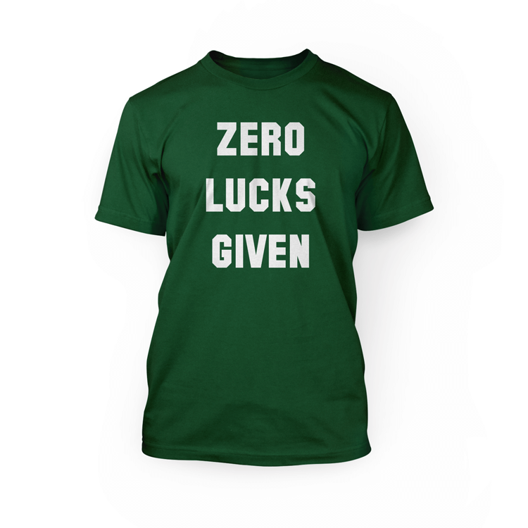 Zero Lucks Given St Patrick's Day T-Shirt - 24 Hour Tees