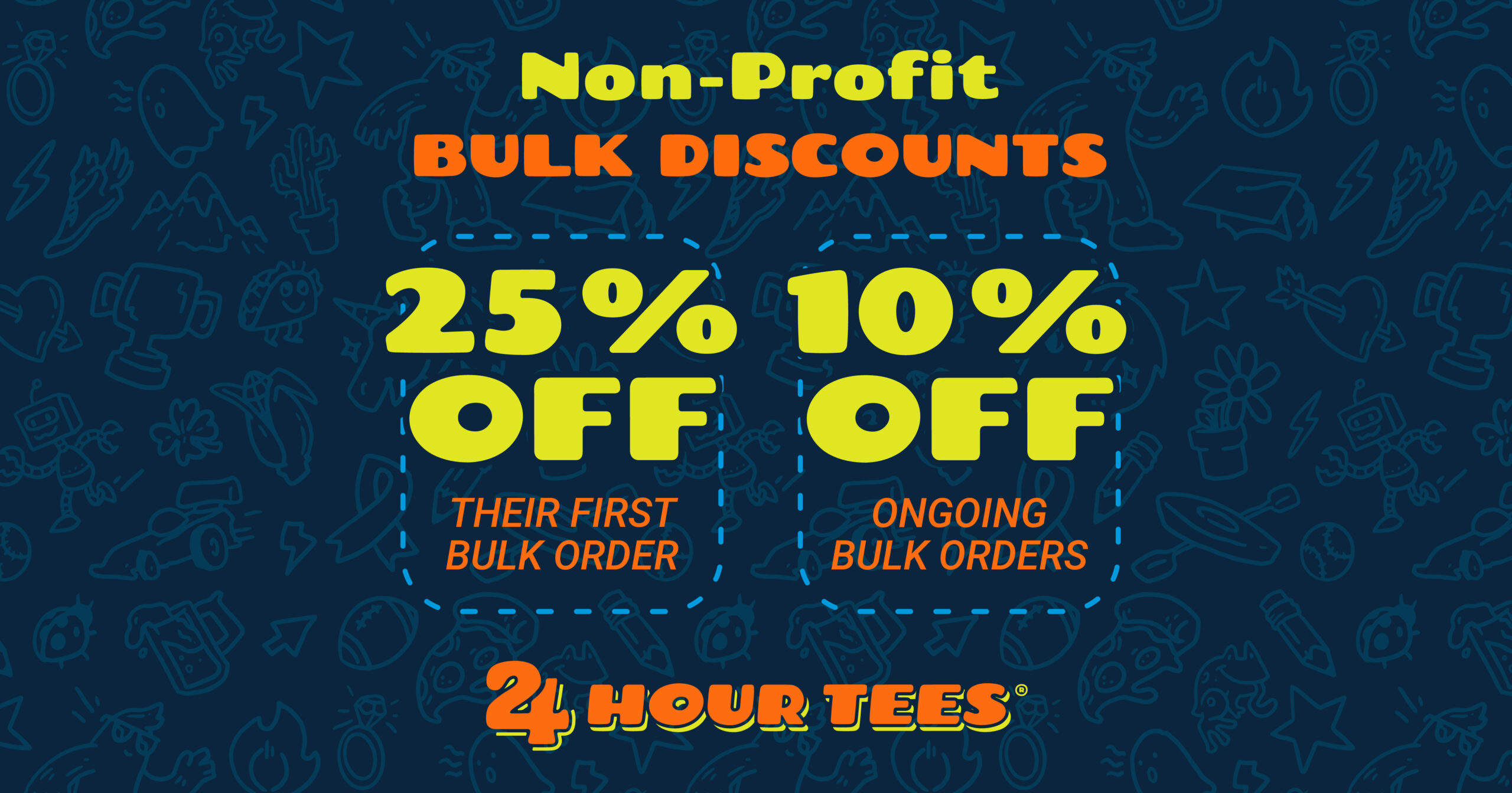 Discounts for non-profits explained. 25% off your first order, and 10% off ongoing! Get registered to to claim these discounts for your non-profit not!